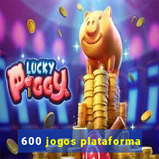 600 jogos plataforma